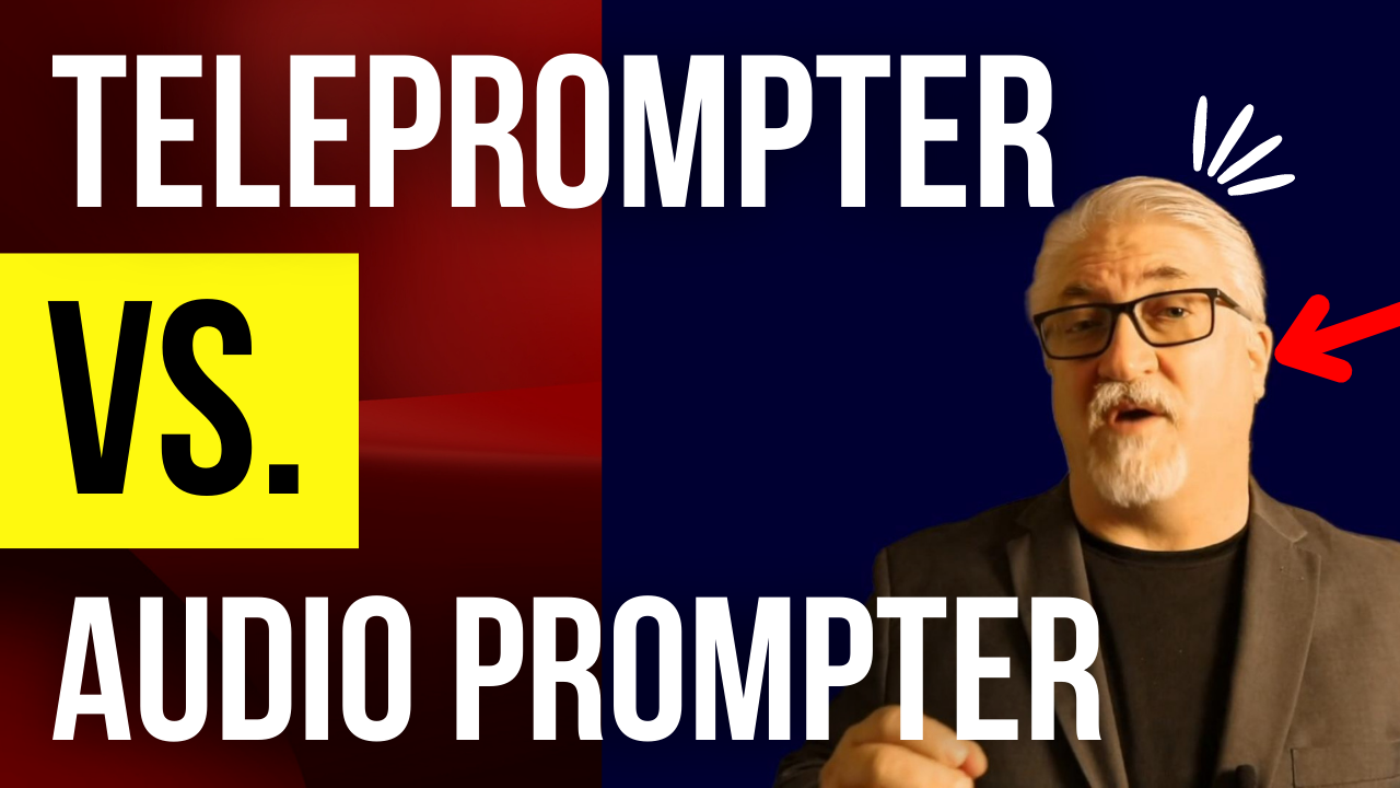 Teleprompter vs. Audio Prompter